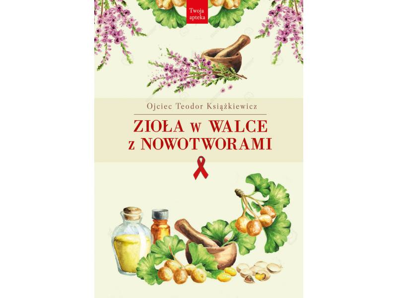 Zioła w walce z nowotworami